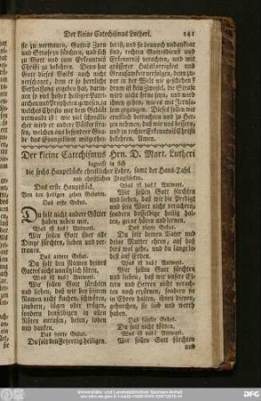 Der kleine Catechismus Hrn. D. Mart. Lutheri begreifft in sich die sechs Hauptstücke christlicher Lehre, samt der Haus-Tafel und christlichen Fragstücken.