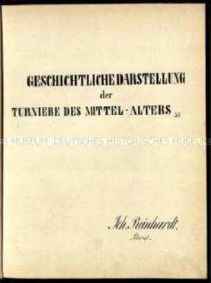 Handschrift mit einer geschichtlichen Darstellung der Turniere des Mittelalters