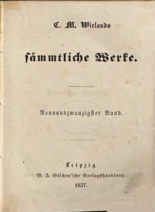 C. M. Wielands sämmtliche Werke, 29. Vermischte Schriften
