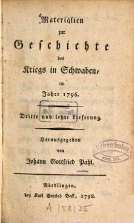Materialien zur Geschichte des Kriegs in Schwaben, im Jahre 1796. 3. - XIV S., S. 418 - 717