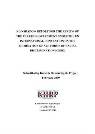NGO shadow report for the review of the Turkish government under the UN international convention on the elimination of all forms of racial discrimination