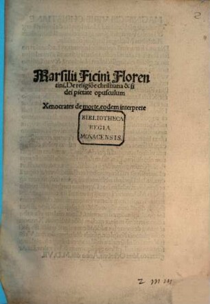 Marsilii Ficini Florentini. De religio[n]e christiana & fidei pietate opusculum
