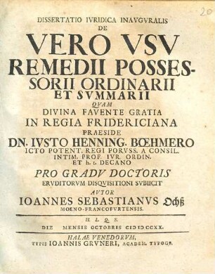 Dissertatio ivridica inavgvralis de vero vsv remedii possessorii ordinarii et svmmarii