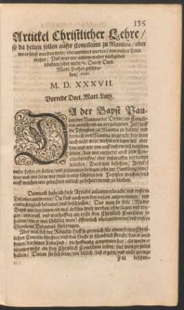 Artickel Christlicher Lehre/ so da hetten sollen auffs Concilium zu Mantua ... uberantwort werden/ von unsers Teils wegen/ Und war wir annemen oder nachgeben köndten/ oder nicht ...