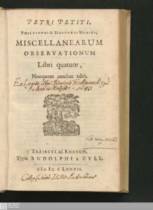 Petri Petiti Philosophi & Doctoris Medici, Miscellanearum Observationum Libri quatuor