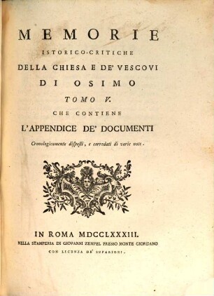Memorie istorico-critiche della chiesa e de' vescovi di Osimo, 5. L' appendice de' documenti : cronologicamente disposti, e corredati di varie note