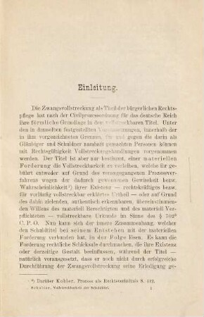 Die Vollstreckbarkeit der Schuldtitel für und gegen die Rechtsnachfolger : I. Theil: die allgemeine Rechtsnachfolge ; II. Theil, 1. Abschnitt: die Sondernachfolge auf der Gläubigerseite