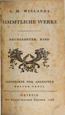 C.M. Wielands Sämmtliche Werke, Neunzehnter Band. Geschichte Der Abderiten