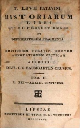 Historiarum libri qui supersunt omnes et deperditorum fragmenta : Editionem curavit, brevem annotationem criticam adiecit Detl. C. G. Baumgarten Crusius. 2