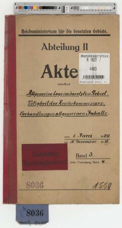 Allgemeine Lage im besetzten Gebiet, Tätigkeit des Reichskommissars, Verhandlungen allgemeinen Inhalts: Bd. 3