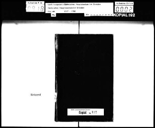 Missivenbuch Herzog Augusts in Abwesenheit des Kurfürsten Moritz / Alte Aufschrift: "Peter Heyntzen Copial"