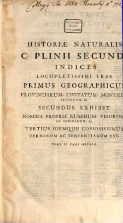 Caii Plinii Secundi Historiae Naturalis Libri XXXVII.. [3], Historiae Naturalis C. Plinii Secundi Indices Locupletissimi tres