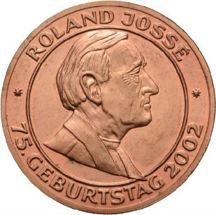 Medaille von Victor Huster zum 75. Geburtstag von Roland Josse