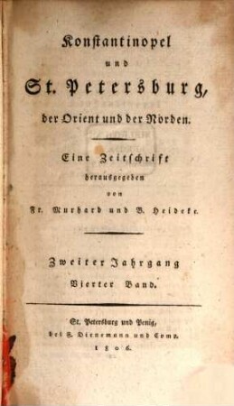 Konstantinopel und St. Petersburg, der Orient und der Norden : eine Zeitschrift. 1806,4, 1806, 4 = Jg. 2