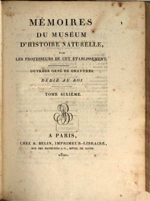 Mémoires du Muséum d'Histoire Naturelle. 6, 6. 1820