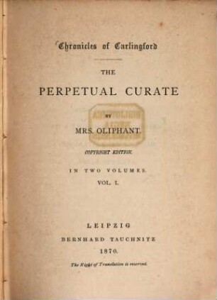 The perpetual Curate : in two volumes, 1