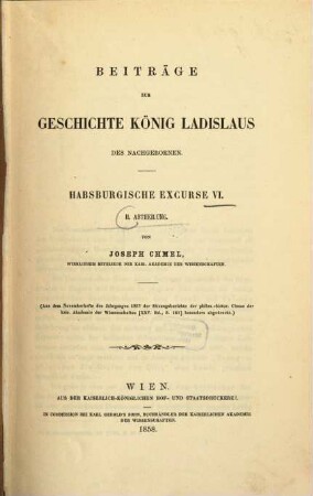 Habsburgische Excurse. 6,2, Beiträge zur Geschichte König Ladislaus des Nachgeborenen.