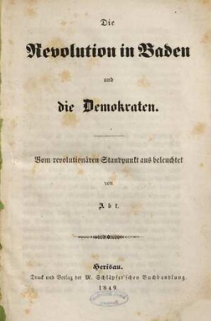 Die Revolution in Baden und die Demokraten : Vom Revolutionären Standpunkt aus beleuchtet