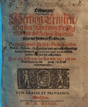 Ordnungen: Hertzog Ernsten ... Chur- und Fürsten zu Sachsen ... so ihre Chur und Fürstliche Gnade, in sachen Policey, Visitation, Hoffgerichte, auffgerichtet ...