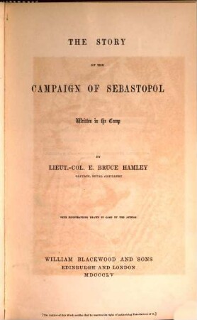 The story of the campaign of Sebastopol : written in the camp by E. Bruce Hamley. With illustrations drawn in camp by the author