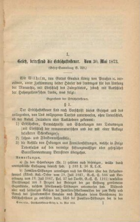 1. Gesetz, betreffend die Erbschaftssteuer. Vom 30. Mai 1873
