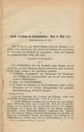 1. Gesetz, betreffend die Erbschaftssteuer. Vom 30. Mai 1873