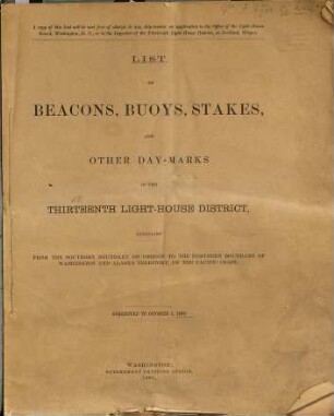 List of beacons, buoys, stakes, and other day-marks in the Thirteenth Light-House District, extending from the Southern Boundary of Oregon to the Northern Boundary of Washington and Alaska territory, on the Pacific Coast. 1890 (1891)
