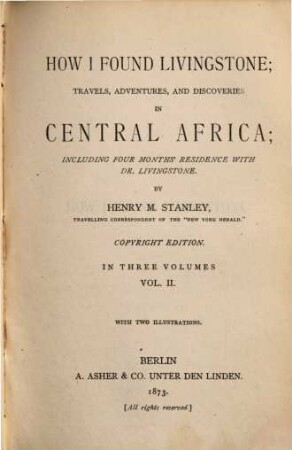 How I found Livingstone : travels, Adventures, and Discoveries in Central Africa; including four Months' Residence with Dr. Livingstone. 2