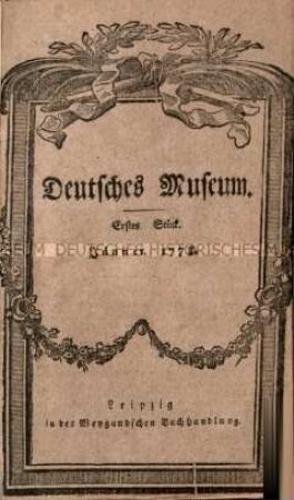 Deutsches Museum. 1. Band. 1.-6. Stück (Januar-Juni) 1778