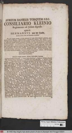 Avrevm Danielis Torqvem S.D.S. : Consiliario Kleinio Regiomonto ad Juliam digresso aptavit Hermannvs von der Hardt, Acad. Jvliæ Sen, Et Præpos. Mariæb.