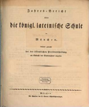 Jahres-Bericht über die Königliche Lateinische Schule in München. 1842/43 (1843)