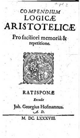 Compendium Logicae Aristotelicae : Pro faciliori memoriâ & repetitione