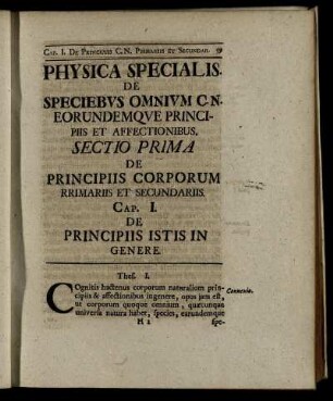 Physica Specialis De Specibus Omnium C. N. Eorundemque Principiis Et Affectionibus. Sectio Prima De Principiis Corporum Rrimariis Et Secundariis.