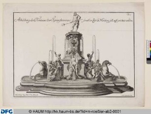 Abbildung der Fontaine oder Springbrunnens, so mit der Zeit in Nürnberg soll auffgerichtet werden.