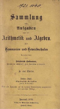 Theil 3: Sammlung von Aufgaben aus der Arithmetik und Algebra. Dritter Theil