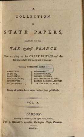A collection of State Papers, relative to the war against France : now carrying on by Great Britain and the several other Europ. powers ... many of which have never before been publ. in England. 10 (1801)