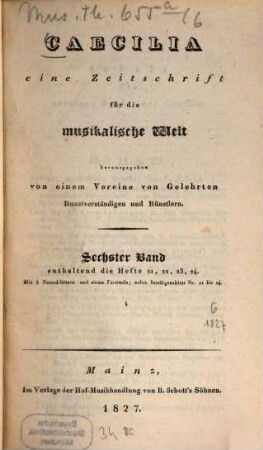 Caecilia  : eine Zeitschrift für die musikalische Welt. 6 = H. 21 - 24. 1827