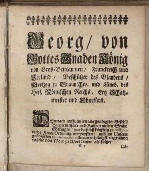 Georg/ on Gottes Gnaden König von Groß-Brittannien/ Franckreich und Irland ...