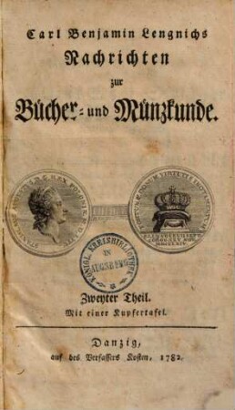 Carl Benj[amin] Lengnichs Nachrichten zur Bücher- und Münzkunde, 2