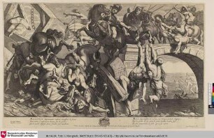 MAXENCE, Espouuanté, nosant monstrer le front Pour noier Constantin,...; [Niederlage und Tod des Maxentius im Tiber]
