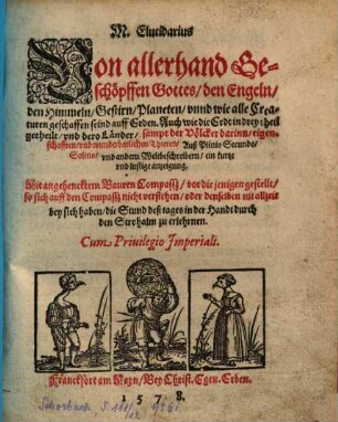 M. Elucidarius Von allerhand Geschöpffen Gottes, den Engeln, den Himmeln, Gestirn ...