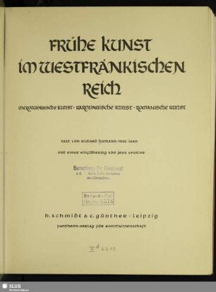 Frühe Kunst im westfränkischen Reich : merowingische Kunst, karolingische Kunst, romanische Kunst