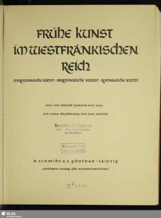 Frühe Kunst im westfränkischen Reich : merowingische Kunst, karolingische Kunst, romanische Kunst