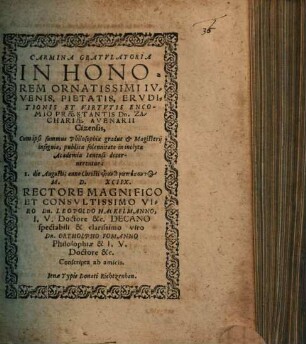 Carmina Gratulatoria In Honorem Ornatissimi Iuvenis ... Dn. Zachariae Avenarii Cizensis, Cum ipsi summus Philosophiae gradus & Magisterii isignia, publica solennitate in inclyta Academia Ienensi decernerentur ...