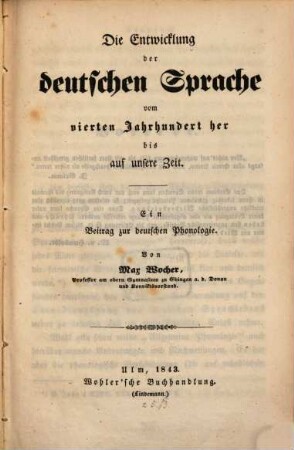 Die Entwicklung der deutschen Sprache : vom IV. Saec. bis auf unsere Zeit