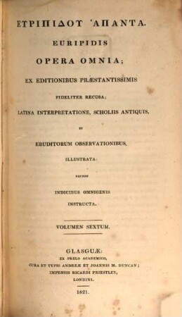 Opera omnia, 6. Bacchae, Cyclops, Heraclidae, Helena
