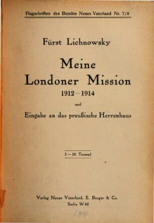 Meine Londoner Mission 1912-1914 und Eingabe an das preußische Herrenhaus