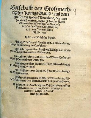 Botschafft des Großmechtigsten Konigs David auß dem grossen und hohen Morenland, den man gemeinlich nennet Priester Johan an Babst Clemens den Sibenden zu Bononia : verhört in offenem Consistorio am XXIX. Tag Januarii anno MDXXXIII