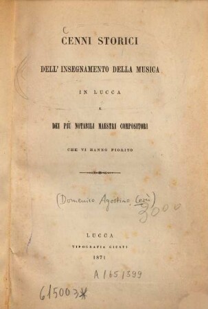 Cenni storici dell' insegnamento della musica in Lucca e dei più notabili maestri compositori che vi hanno fiorito