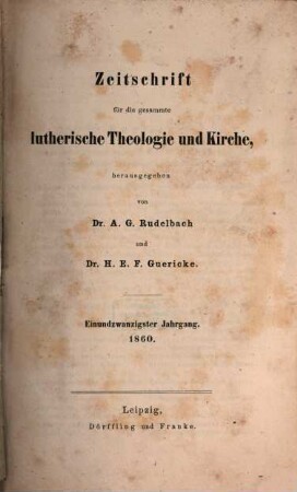 Zeitschrift für die gesammte lutherische Theologie und Kirche. 21. 1860